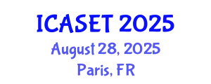 International Conference on Applied Science, Engineering and Technology (ICASET) August 28, 2025 - Paris, France