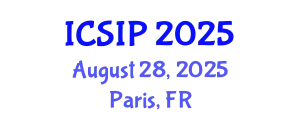 International Conference on Signal and Image Processing (ICSIP) August 28, 2025 - Paris, France