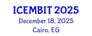 International Conference on Economics, Management of Business, Innovation and Technology (ICEMBIT) December 18, 2025 - Cairo, Egypt