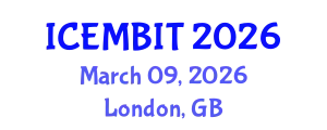 International Conference on Economics, Management of Business, Innovation and Technology (ICEMBIT) March 09, 2026 - London, United Kingdom