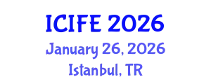 International Conference on Information and Financial Engineering (ICIFE) January 26, 2026 - Istanbul, Turkey