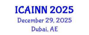 International Conference on Artificial Intelligence and Neural Networks (ICAINN) December 29, 2025 - Dubai, United Arab Emirates