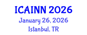 International Conference on Artificial Intelligence and Neural Networks (ICAINN) January 26, 2026 - Istanbul, Turkey