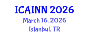 International Conference on Artificial Intelligence and Neural Networks (ICAINN) March 16, 2026 - Istanbul, Turkey