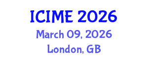 International Conference on Industrial and Mechanical Engineering (ICIME) March 09, 2026 - London, United Kingdom