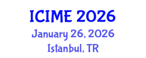 International Conference on Industrial and Mechanical Engineering (ICIME) January 26, 2026 - Istanbul, Turkey