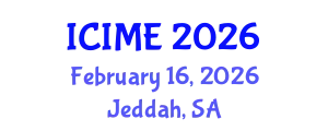 International Conference on Industrial and Mechanical Engineering (ICIME) February 16, 2026 - Jeddah, Saudi Arabia