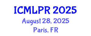 International Conference on Machine Learning and Pattern Recognition (ICMLPR) August 28, 2025 - Paris, France