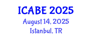 International Conference on Agricultural and Biosystems Engineering (ICABE) August 14, 2025 - Istanbul, Turkey