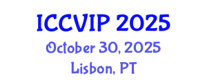 International Conference on Computer Vision and Image Processing (ICCVIP) October 30, 2025 - Lisbon, Portugal