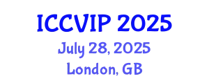 International Conference on Computer Vision and Image Processing (ICCVIP) July 28, 2025 - London, United Kingdom