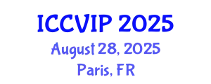 International Conference on Computer Vision and Image Processing (ICCVIP) August 28, 2025 - Paris, France