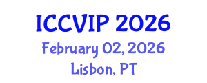 International Conference on Computer Vision and Image Processing (ICCVIP) February 02, 2026 - Lisbon, Portugal