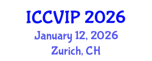 International Conference on Computer Vision and Image Processing (ICCVIP) January 12, 2026 - Zurich, Switzerland