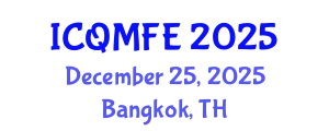 International Conference on Quantitative Methods in Finance and Economics (ICQMFE) December 25, 2025 - Bangkok, Thailand