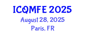 International Conference on Quantitative Methods in Finance and Economics (ICQMFE) August 28, 2025 - Paris, France