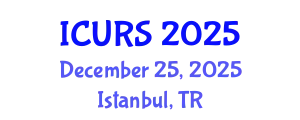 International Conference on Urban and Regional Studies (ICURS) December 25, 2025 - Istanbul, Turkey
