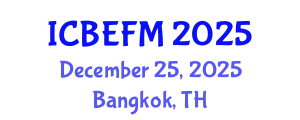 International Conference on Business, Economics, Finance, and Management (ICBEFM) December 25, 2025 - Bangkok, Thailand