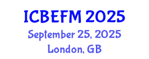 International Conference on Business, Economics, Finance, and Management (ICBEFM) September 25, 2025 - London, United Kingdom