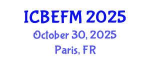 International Conference on Business, Economics, Finance, and Management (ICBEFM) October 30, 2025 - Paris, France
