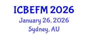 International Conference on Business, Economics, Finance, and Management (ICBEFM) January 26, 2026 - Sydney, Australia