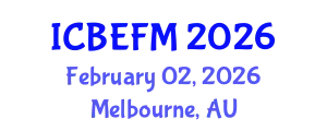 International Conference on Business, Economics, Finance, and Management (ICBEFM) February 02, 2026 - Melbourne, Australia