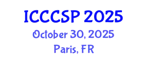 International Conference on Communications, Control and Signal Processing (ICCCSP) October 30, 2025 - Paris, France