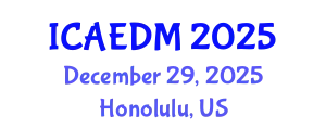 International Conference on Architectural Engineering and Design Management (ICAEDM) December 29, 2025 - Honolulu, United States
