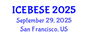 International Conference on Environmental, Biological, Ecological Sciences and Engineering (ICEBESE) September 29, 2025 - San Francisco, United States
