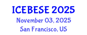 International Conference on Environmental, Biological, Ecological Sciences and Engineering (ICEBESE) November 03, 2025 - San Francisco, United States