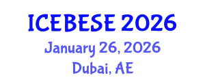 International Conference on Environmental, Biological, Ecological Sciences and Engineering (ICEBESE) January 26, 2026 - Dubai, United Arab Emirates