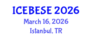 International Conference on Environmental, Biological, Ecological Sciences and Engineering (ICEBESE) March 16, 2026 - Istanbul, Turkey