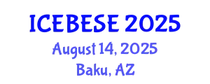 International Conference on Environmental, Biological, Ecological Sciences and Engineering (ICEBESE) August 14, 2025 - Baku, Azerbaijan