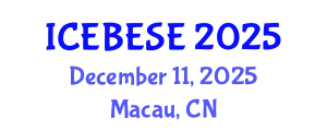 International Conference on Environmental, Biological, Ecological Sciences and Engineering (ICEBESE) December 11, 2025 - Macau, China