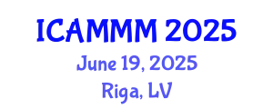 International Conference on Applied Mechanics, Materials, and Manufacturing (ICAMMM) June 19, 2025 - Riga, Latvia