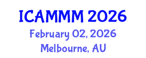 International Conference on Applied Mechanics, Materials, and Manufacturing (ICAMMM) February 02, 2026 - Melbourne, Australia