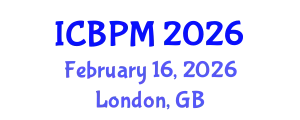 International Conference on Business Process Management (ICBPM) February 16, 2026 - London, United Kingdom