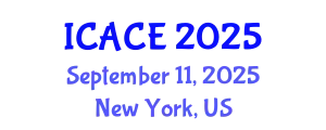 International Conference on Automation and Control Engineering (ICACE) September 11, 2025 - New York, United States
