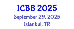 International Conference on Biotechnology and Bioengineering (ICBB) September 29, 2025 - Istanbul, Turkey
