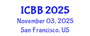 International Conference on Biotechnology and Bioengineering (ICBB) November 03, 2025 - San Francisco, United States