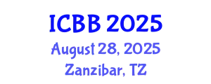 International Conference on Biotechnology and Bioengineering (ICBB) August 28, 2025 - Zanzibar, Tanzania