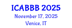 International Conference on Applied Bionics, Biophysics and Biomechanics (ICABBB) November 17, 2025 - Venice, Italy