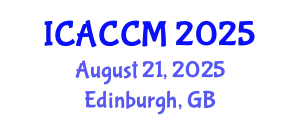 International Conference on Anesthesiology and Critical Care Medicine (ICACCM) August 21, 2025 - Edinburgh, United Kingdom