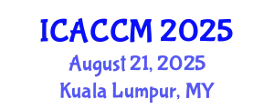 International Conference on Anesthesiology and Critical Care Medicine (ICACCM) August 21, 2025 - Kuala Lumpur, Malaysia