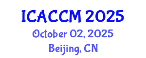 International Conference on Anesthesiology and Critical Care Medicine (ICACCM) October 02, 2025 - Beijing, China