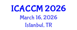 International Conference on Anesthesiology and Critical Care Medicine (ICACCM) March 16, 2026 - Istanbul, Turkey