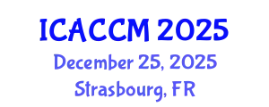 International Conference on Anesthesiology and Critical Care Medicine (ICACCM) December 25, 2025 - Strasbourg, France