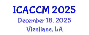 International Conference on Anesthesiology and Critical Care Medicine (ICACCM) December 18, 2025 - Vientiane, Laos
