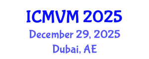 International Conference on Molecular Virology and Microbiology (ICMVM) December 29, 2025 - Dubai, United Arab Emirates