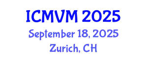 International Conference on Molecular Virology and Microbiology (ICMVM) September 18, 2025 - Zurich, Switzerland